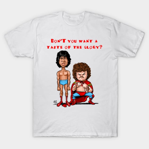 Nacho Libre Taste of the Glory T-Shirt by Jimmy’s Cartoons